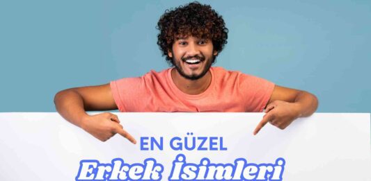En Güzel Erkek isimleri